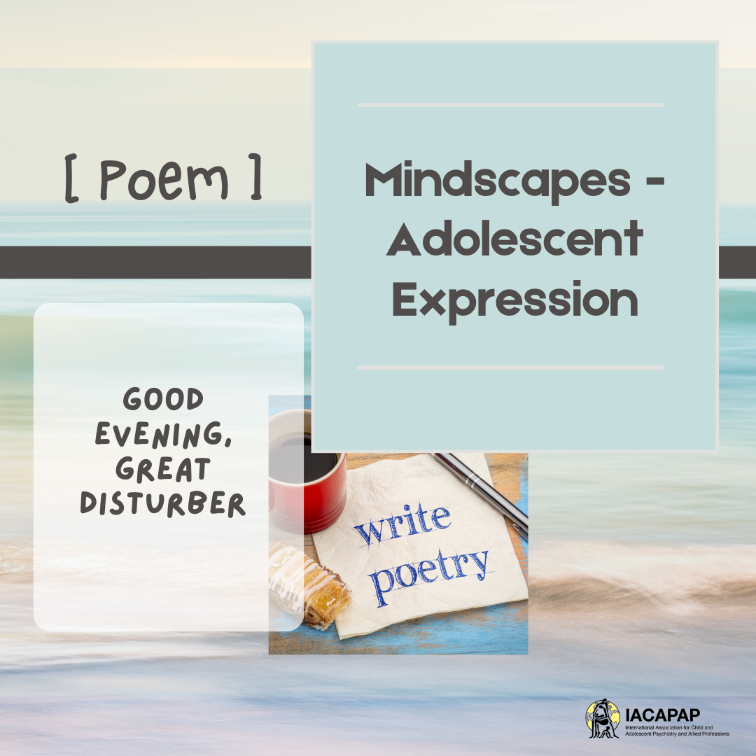 Mindscapes - Adolescent Expression | [Poetry] Good evening, Great ...