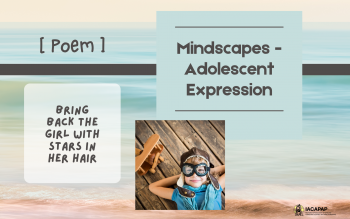 Mindscapes - Adolescent Expression | [Poem] Bring Back the Girl with Stars in Her Hair