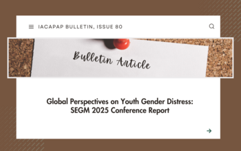 Global Perspectives on Youth Gender Distress: SEGM 2025 Conference Report