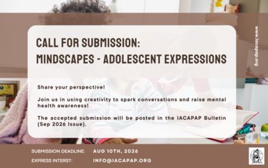 Call for Submission: Mindscapes - Adolescent Expressions (Bulletin Sep'26 Issue) Call for Submission: Mindscapes - Adolescent Expressions (Bulletin Sep'26 Issue)