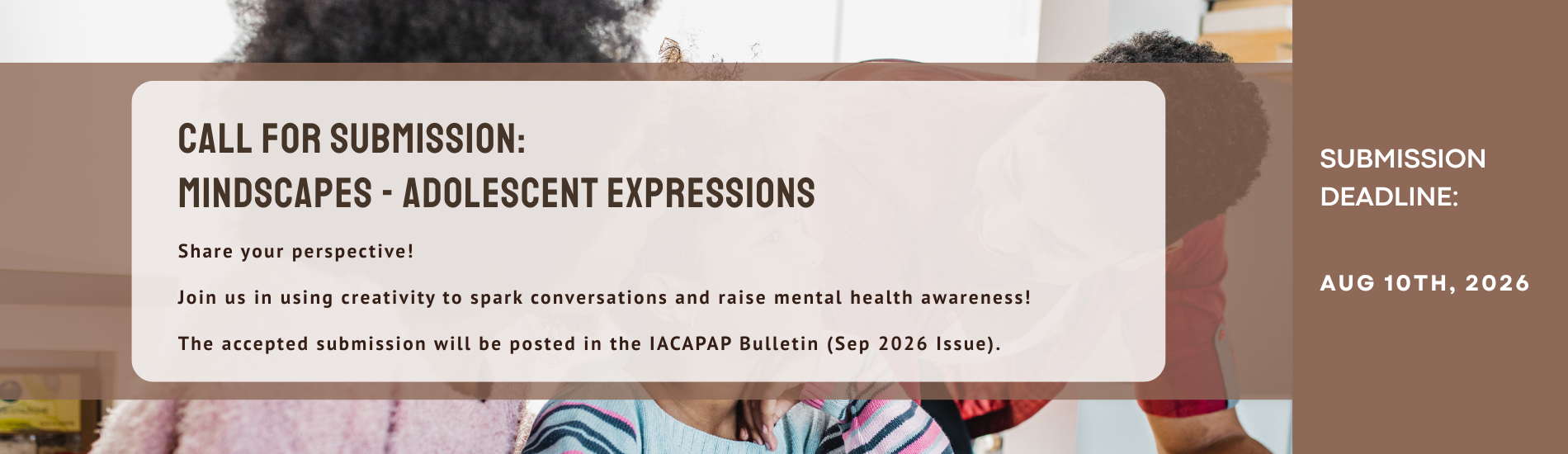 Call for Submission: Mindscape adolescent expression (Sep'26 issue)