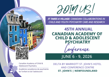 Join the Canadian Academy of Child and Adolescent Psychiatry for our 45th Annual Conference