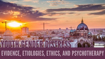 IACAPAP Endorsed Event - Youth Gender Distress: Etiologies, Ethics, Evidence, and Psychotherapeutic Practice